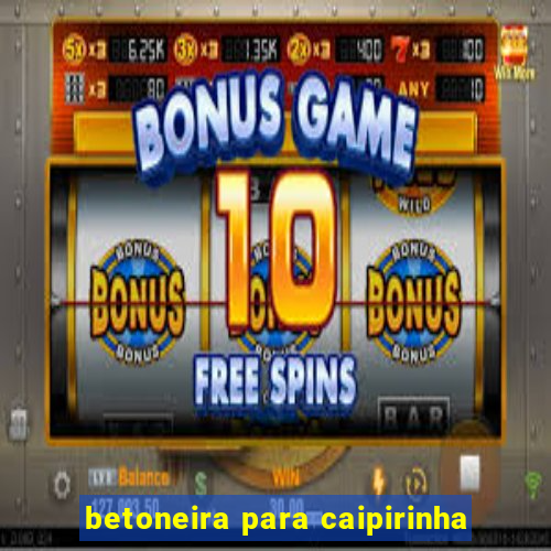 betoneira para caipirinha